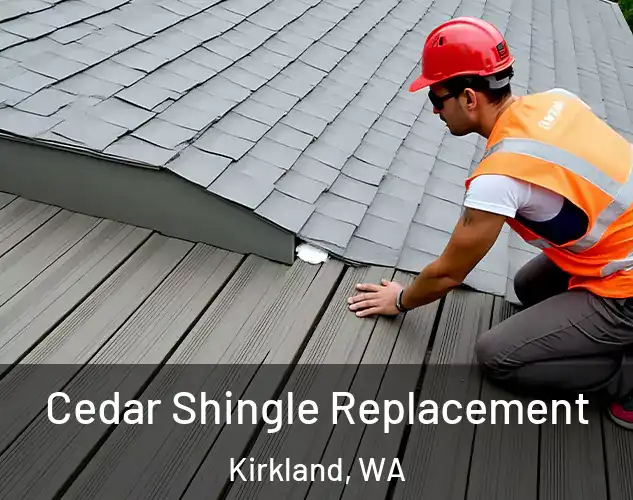  Cedar Shingle Replacement Kirkland, WA