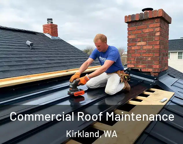  Commercial Roof Maintenance Kirkland, WA