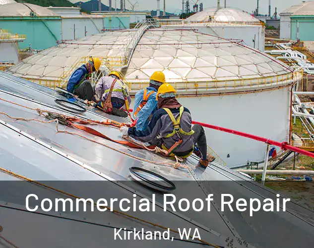  Commercial Roof Repair Kirkland, WA