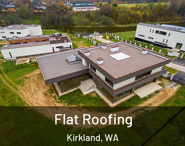  Flat Roofing Kirkland, WA