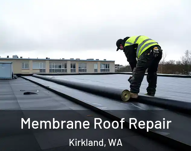  Membrane Roof Repair Kirkland, WA