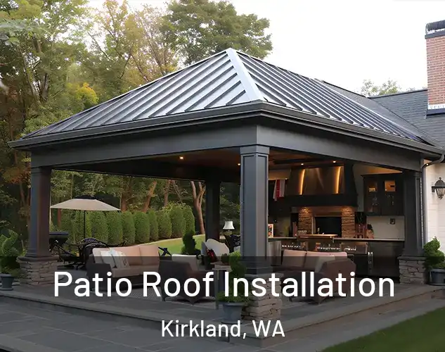  Patio Roof Installation Kirkland, WA