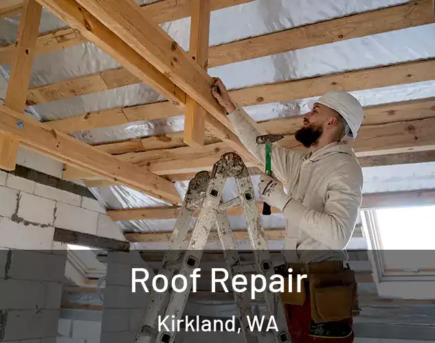  Roof Repair Kirkland, WA