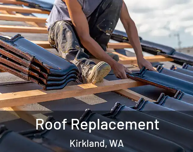  Roof Replacement Kirkland, WA
