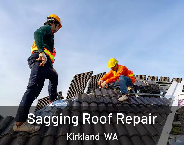  Sagging Roof Repair Kirkland, WA