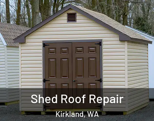  Shed Roof Repair Kirkland, WA