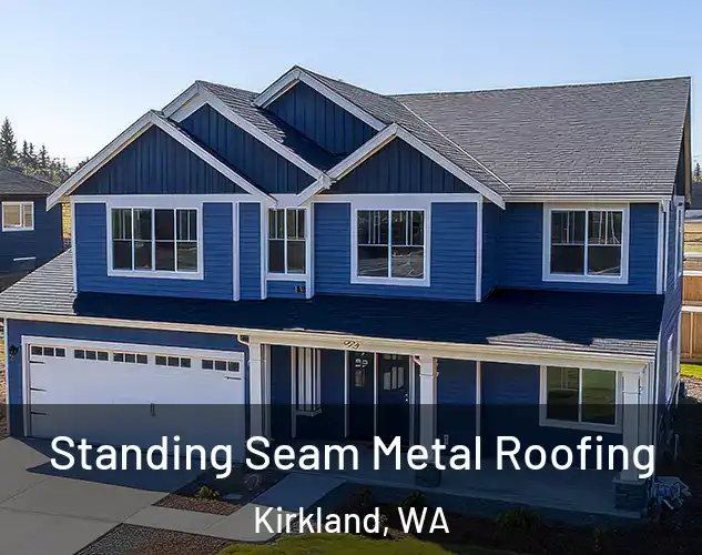  Standing Seam Metal Roofing Kirkland, WA
