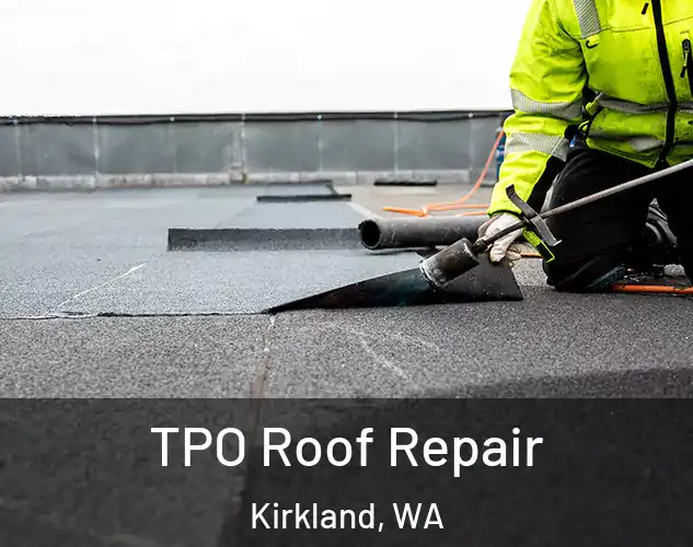  TPO Roof Repair Kirkland, WA