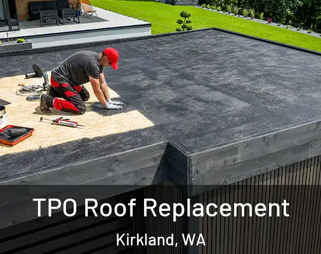  TPO Roof Replacement Kirkland, WA